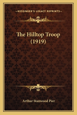 The Hilltop Troop (1919) 1167205197 Book Cover