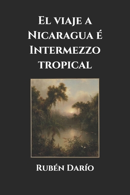 El viaje a Nicaragua ? Intermezzo tropical [Spanish] 1670987671 Book Cover