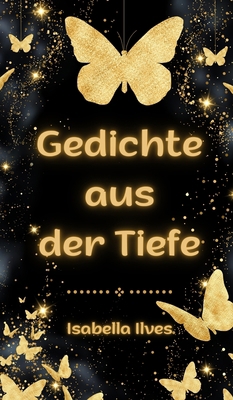 Gedichte aus der Tiefe [German] 9916393338 Book Cover