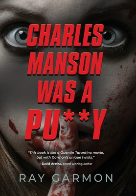 Charles Manson Was A Pu**y B0C4CPSDLZ Book Cover