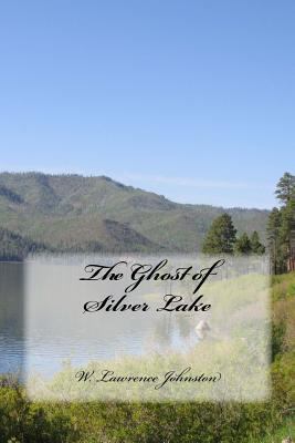 The Ghost of Silver Lake 1548282898 Book Cover