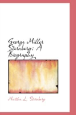 George Miller Sternberg: A Biography 0559339402 Book Cover