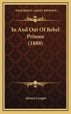 In And Out Of Rebel Prisons (1888) 1165033747 Book Cover