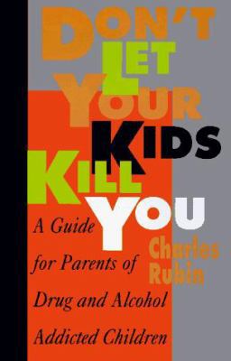 Don't Let Your Kids Kill You: A Survival Guide ... 185230863X Book Cover