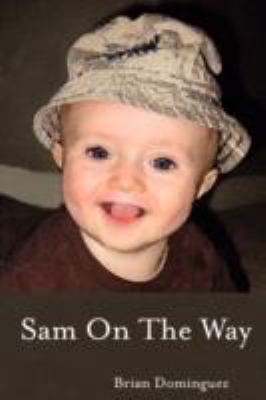 Sam On The Way 0615187595 Book Cover