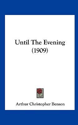 Until the Evening (1909) 1161958649 Book Cover