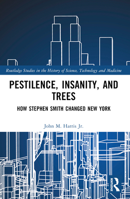 Pestilence, Insanity, and Trees: How Stephen Sm... 103260395X Book Cover