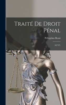 Traité De Droit Pénal: (427 P.) [French] 1018500898 Book Cover