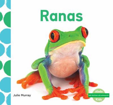 Ranas (Frogs) [Spanish] 1624026311 Book Cover