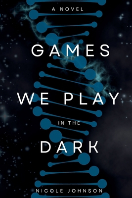 Games We Play in the Dark            Book Cover