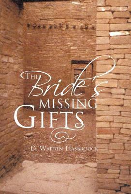 The Bride's Missing Gifts: Apostles and Prophets 1475948522 Book Cover