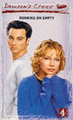 Dawson's Creek: Running on Empty (Dawson's Creek) 0752219529 Book Cover