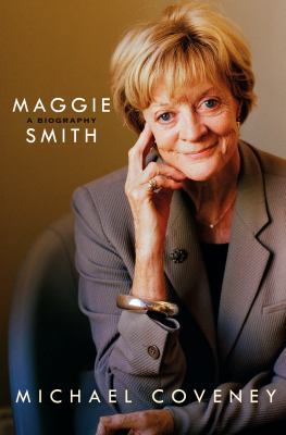 Maggie Smith: A Biography: A Biography 1250081483 Book Cover