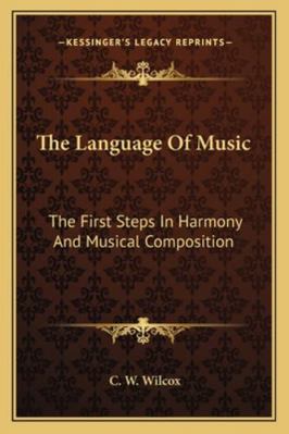 The Language Of Music: The First Steps In Harmo... 1163196045 Book Cover