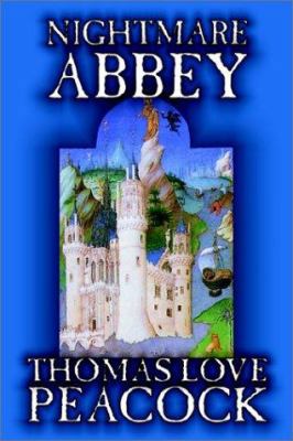 Nightmare Abbey by Thomas Love Peacock, Fiction... 1587159945 Book Cover