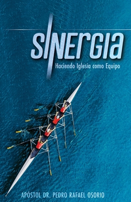 Sinergia: Haciendo Iglesia Como Equipo [Spanish] 0984100954 Book Cover