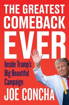 The Greatest Comeback Ever: Inside Trump's Big ... 0063435748 Book Cover