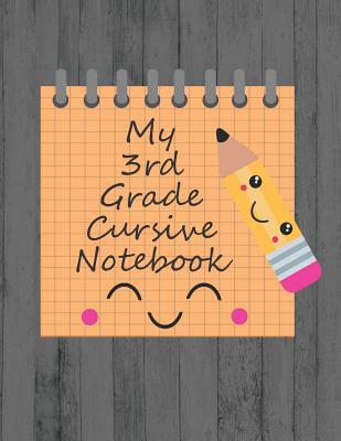 My 3rd Grade Cursive Notebook: Cursive Handwrit... 1082781878 Book Cover