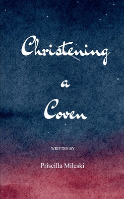 Christening the Coven 9370923985 Book Cover