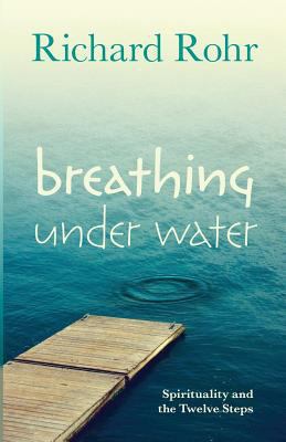 Breathing Under Water: Spirituality and the Twe... 0281075123 Book Cover