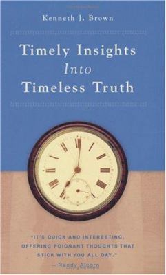 Timely Insights Into Timeless Truth 1932805095 Book Cover