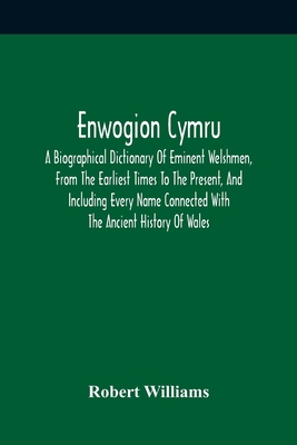 Enwogion Cymru. A Biographical Dictionary Of Em... 9354419984 Book Cover