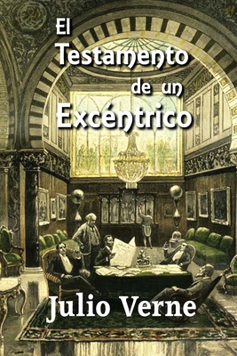 El testamento de un excéntrico [Spanish] 1515397866 Book Cover