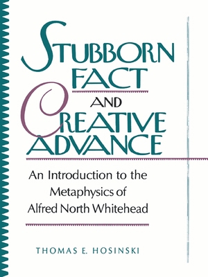 Stubborn Fact and Creative Advance: An Introduc... 0847678288 Book Cover