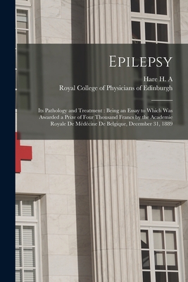 Epilepsy: Its Pathology and Treatment: Being an... 1014248418 Book Cover