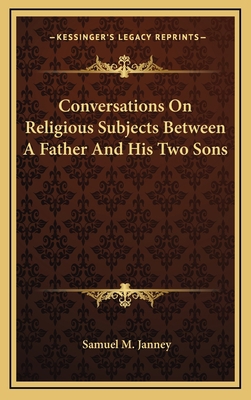 Conversations on Religious Subjects Between a F... 1163463310 Book Cover