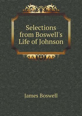 Selections from Boswell's Life of Johnson 5518762453 Book Cover