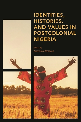 Identities, Histories and Values in Postcolonia... 1786615622 Book Cover