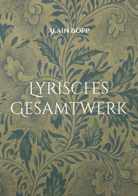 Lyrisches Gesamtwerk [German] 3755784157 Book Cover
