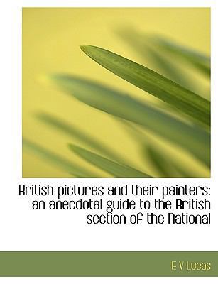 British Pictures and Their Painters: An Anecdot... 1140192027 Book Cover