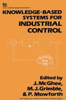 Knowledge-Based Systems for Industrial Control 0863412211 Book Cover