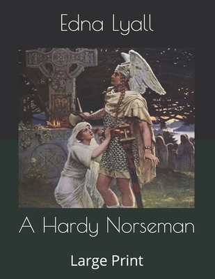 A Hardy Norseman: Large Print B086FX59J3 Book Cover