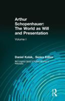 Arthur Schopenhauer: The World as Will and Pres... 0321355784 Book Cover