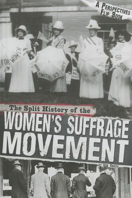 The Split History of the Women's Suffrage Movem... 0756547350 Book Cover