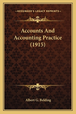 Accounts And Accounting Practice (1915) 116455865X Book Cover