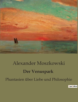 Der Venuspark: Ein satirischer Blick auf die me... [German] B0BRY66FVS Book Cover