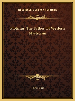 Plotinus, The Father Of Western Mysticism 1169619193 Book Cover