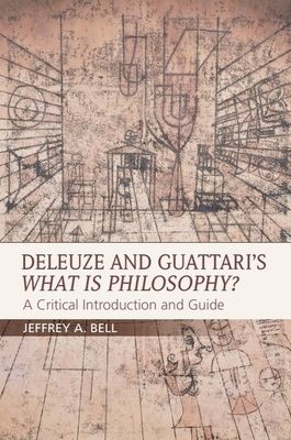 Deleuze and Guattari's What Is Philosophy?: A C... 0748692525 Book Cover