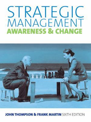 Strategic Management: Awareness & Change 1408018071 Book Cover