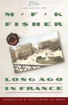 Long Ago in France: The Years in Dijon 0671755145 Book Cover