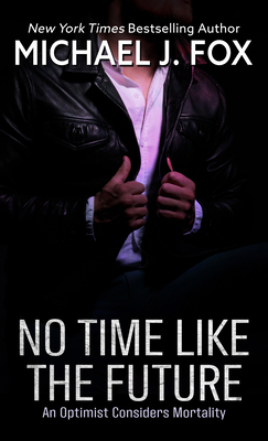 No Time Like the Future: An Optmist Considers M... [Large Print] 1432884328 Book Cover