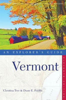 Vermont: An Explorer's Guide 0881507113 Book Cover