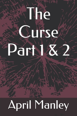 The Curse Part 1 & 2 1519086377 Book Cover