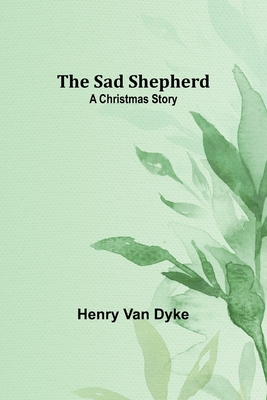 The Sad Shepherd: A Christmas Story 9357727078 Book Cover