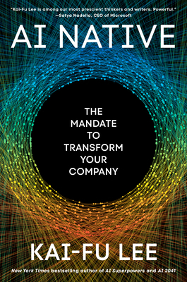 AI Native: The Mandate to Transform Your Company B0H86F63CV Book Cover