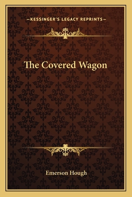 The Covered Wagon 1162639849 Book Cover